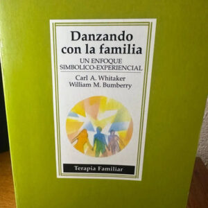 Danzando Con La Familia - Carl A. Whitaker