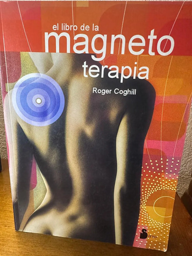 El Libro De La Magneto Terapia - Roger Coghill