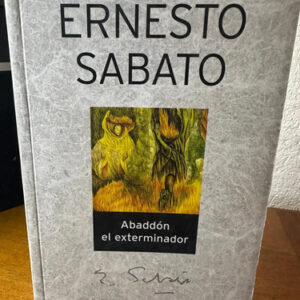 Abaddón El Exterminador - Ernesto Sabato