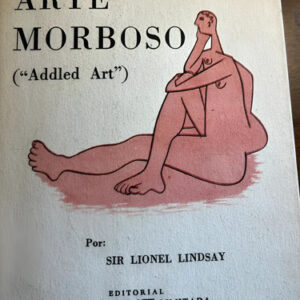 Arte Morboso - Sir Lionel Lindsay