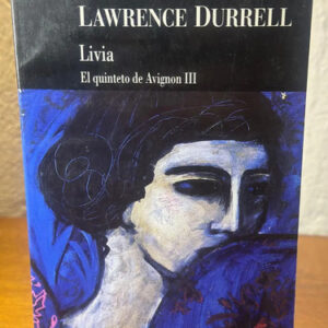 Livia: El Quinteto De Avignon Iii - Lawrence Durrell