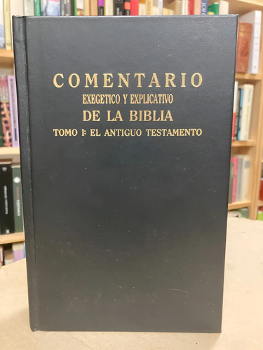 producto_639279619262127927_0 Comentario Exegetico Y Explicativo De La Biblia
