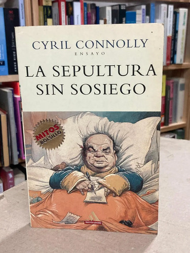 La Sepultura Sin Sosiego - Cyril Connolly