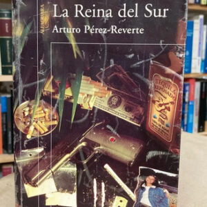 La Reina Del Sur - Arturo Pérez-reverte