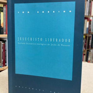 Jesucristo Liberador - Jon Sobrino