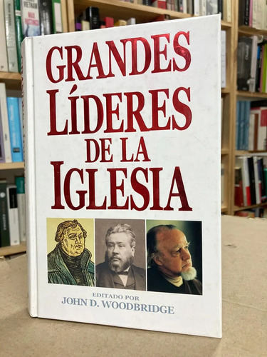 producto_639279619854292055_0 Grandes Líderes De La Iglesia - John D. Woodbridge