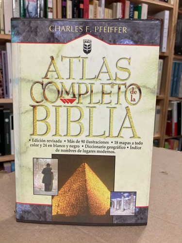Atlas Completo De La Biblia - Charles F. Pfeiffer