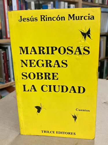 producto_639279622002167156_0 Mariposas Negras Sobre La Ciudad - Jesús Rincón Murcia