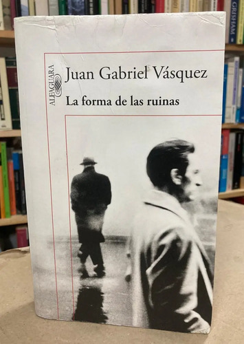 producto_639279622061842503_0 La Forma De Las Ruinas - Juan Gabriel Vásquez