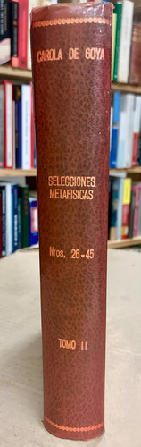 Selecciones Metafísicas - Carola De Goya