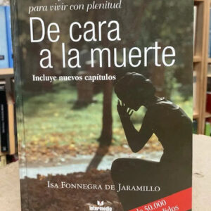 De Cara A La Muerte - Isa Fonnegra De Jaramillo
