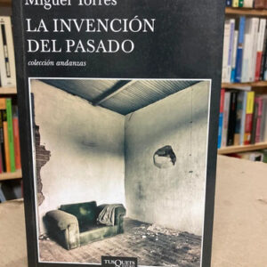 producto_639279623704193499_0 La Invención Del Pasado - Miguel Torres