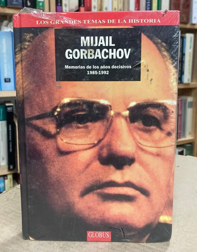 producto_639279624096374081_0 Memorias De Los Años Decisivos 1985-1992 / Mijail Gorbachov