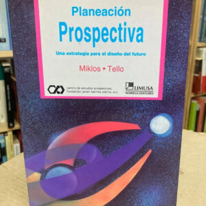 producto_639279624338416584_0 Planeación Prospectiva / Miklos - Tello