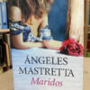 Maridos - Ángeles Mastretta