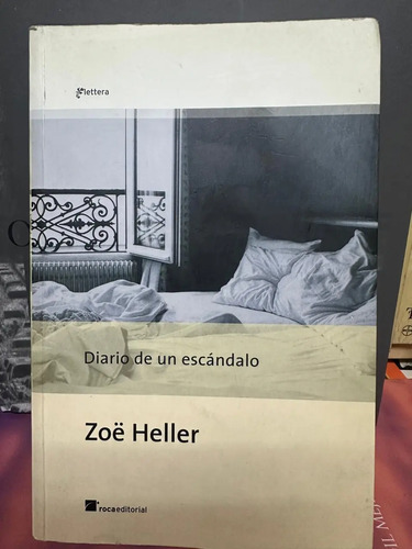Diario De Un Escándalo - Zoê Heller