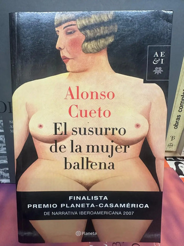El Susurro De La Mujer Ballena - Alonso Cueto