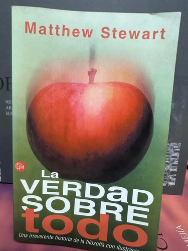 La Verdad Sobre Todo - Matthew Stewart