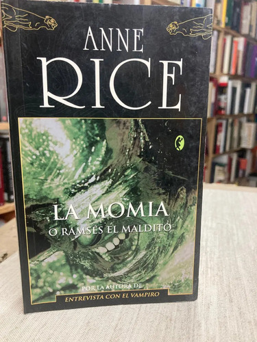 La Momia O Ramsés El Maldito - Anne Rice