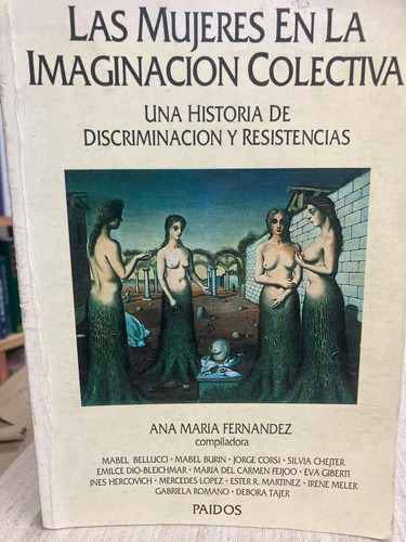 Las Mujeres En La Imaginación Colectiva -ana María Fernández