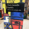Memorias De Un Hombre Felíz - Darío Jaramillo Agudelo