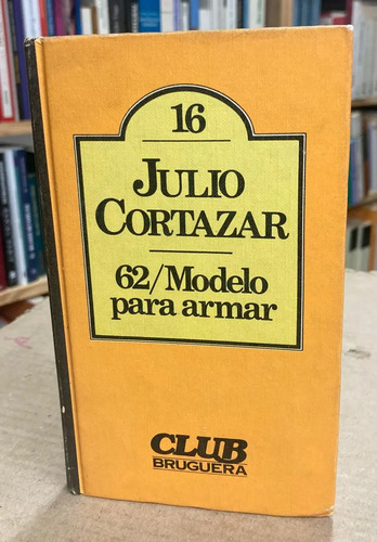 62/modelo Para Armar - Julio Cortazar