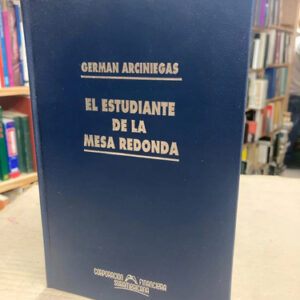 producto_639279631901221697_0 El Estudiante De La Mesa Redonda - Germán Arciniegas