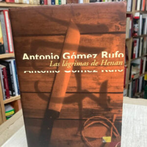 producto_639279631984874940_0 Las Lágrimas De Henan - Antonio Gómez Rufo