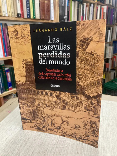 producto_639279633424039919_0 Las Maravillas Perdidas Del Mundo - Fernando Báez