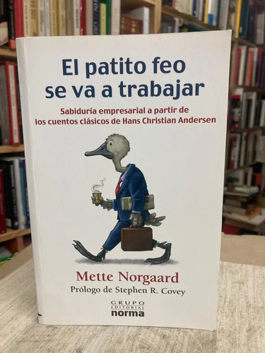 El Patito Feo Se Va A Trabajar - Mette Norgaard