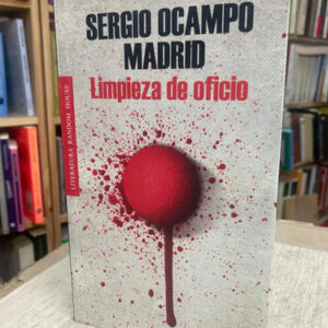 Limpieza De Oficio - Sergio Ocampo Madrid