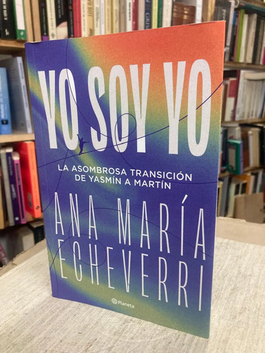 Yo Soy Yo - Ana María Echeverri