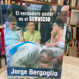 producto_639279635663627765_0 El Verdadero Poder Es El Servicio - Jorge Bergoglio