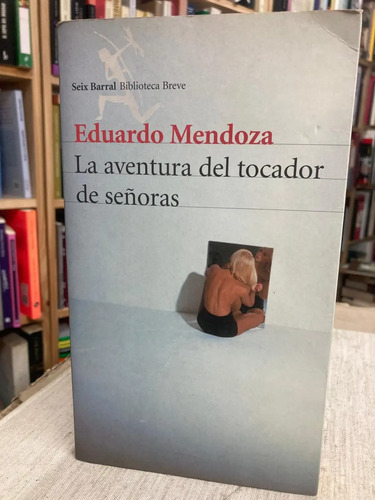 La Aventura Del Tocador De Señoras - Eduardo Mendoza
