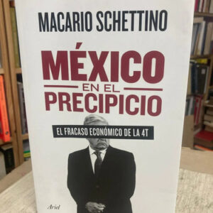 producto_639279636047784877_0 México En El Precipicio - Macario Schettino