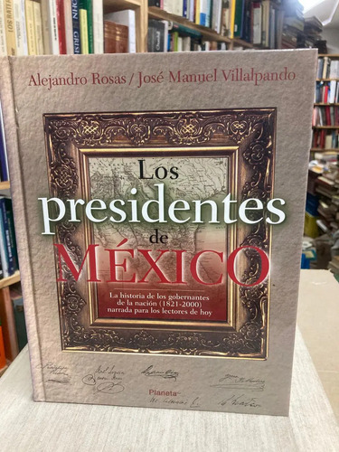 Los Presidentes De México - Alejandro Rojas