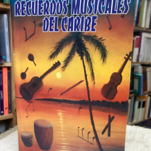 Recuerdos Musicales Del Caribe - Luis Ramon Garcés Herazo