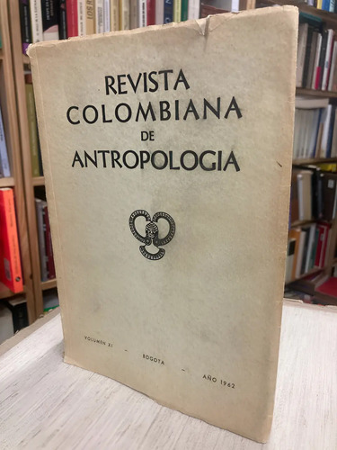 Revista Colombiana De Antropología - Año 1962