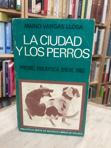La Ciudad Y Los Perros - Mario Vargas Llosa