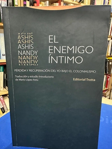 El Enemigo Intimo - Ashis Nandy
