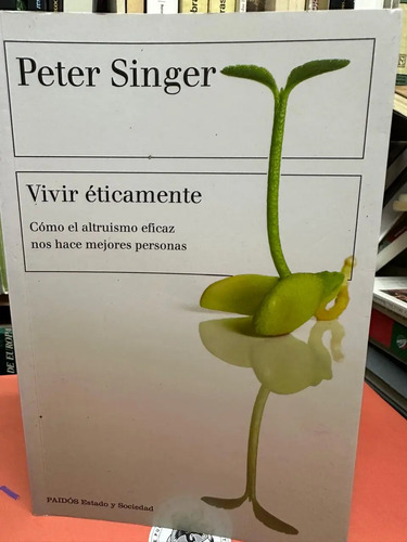Vivir Éticamente - Peter Singer