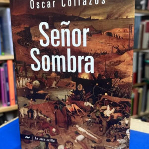 Señor Sombra - Óscar Collazos
