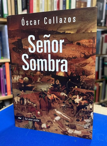 Señor Sombra - Óscar Collazos