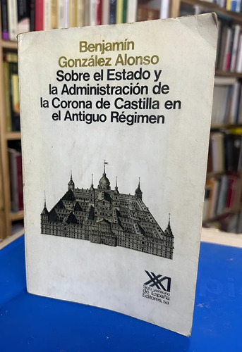 Sobre La Administración De La Corona De Castilla