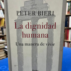 producto_639279641574290020_0 La Dignidad Humana - Peter Bieri