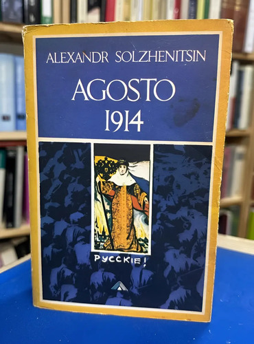 Agosto 1914 - Alexandr Solzhenitsin