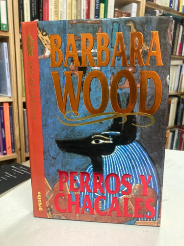 Perros Y Chacales - Barbara Wood