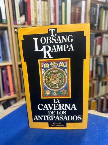 La Caverna De Los Antepasados - T. Lobsang Rampa