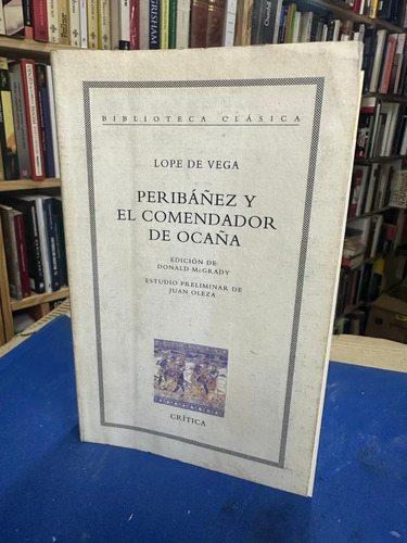 Peribáñez Y El Comendador De Ocaña - Lope De Vega