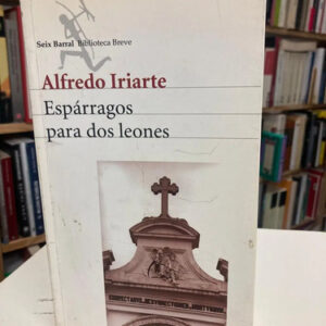 producto_639279642738646984_0 Espárragos Para Dos Leones - Alfredo Iriarte